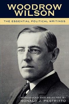 portada woodrow wilson: the essential political writings