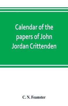 portada Calendar of the papers of John Jordan Crittenden (in English)
