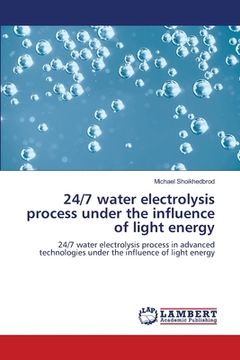 portada 24/7 water electrolysis process under the influence of light energy (en Inglés)