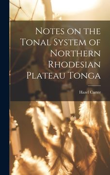 portada Notes on the Tonal System of Northern Rhodesian Plateau Tonga