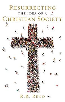 portada Resurrecting the Idea of a Christian Society