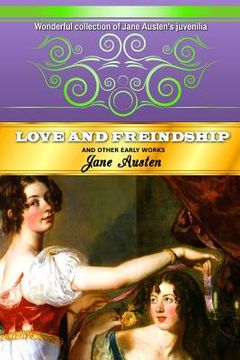 portada Love and Freindship: And Other Early Works (en Inglés)