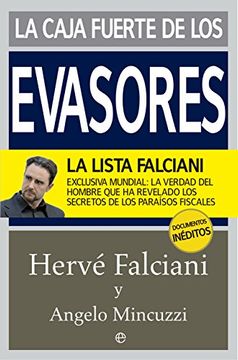 portada La Caja Fuerte de los Evasores: Exclusiva Mundial: La Verdad del Hombre que ha Revelado los Secretos de los Paraisos Fiscales (in Spanish)
