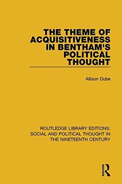 portada The Theme of Acquisitiveness in Bentham's Political Thought (en Inglés)