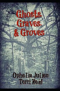 portada Ghosts, Graves, and Groves (en Inglés)