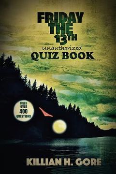 portada Killian H. Gore's Friday the 13th Quiz Book (en Inglés)