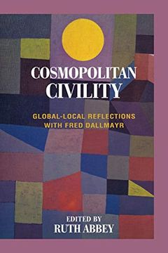 portada Cosmopolitan Civility: Global-Local Reflections With Fred Dallmayr (in English)