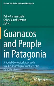 portada Guanacos and People in Patagonia: A Social-Ecological Approach to a Relationship of Conflicts and Opportunities (in English)