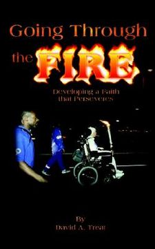 portada going through the fire: developing a faith that perseveres (in English)