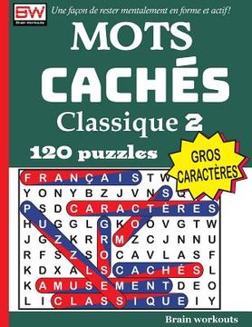 portada Mots Cachés - Classique 2 (Une Façon de Rester Mentalement En Forme Et Actif!) (in French)