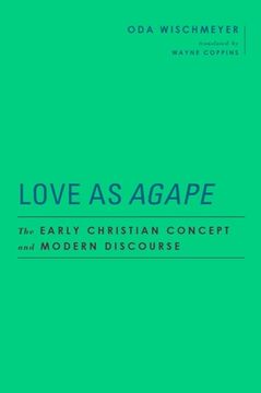 portada Love as Agape: The Early Christian Concept and Modern Discourse (in English)