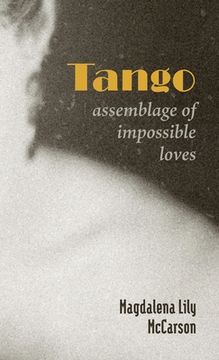 portada Tango: Assemblage of Impossible Loves (en Inglés)