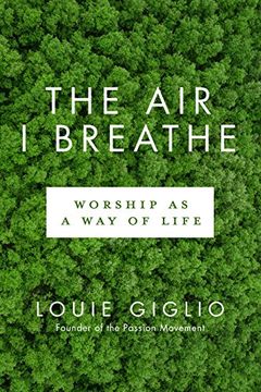 portada The air i Breathe: Worship as a way of Life (Lifechange Books) (en Inglés)