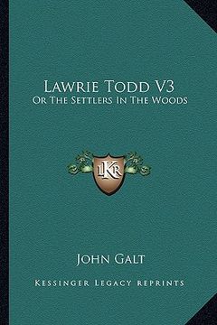 portada lawrie todd v3: or the settlers in the woods (en Inglés)