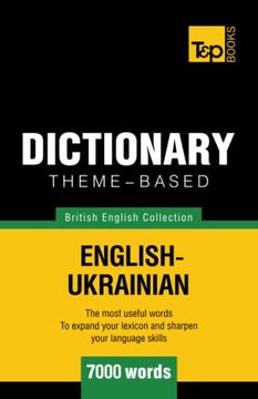 portada Theme-Based Dictionary British English-Ukrainian - 7000 Words: 169 (British English Collection) (en Inglés)