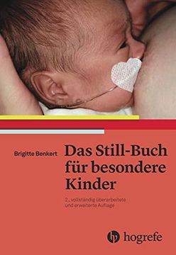portada Das Still-Buch für Besondere Kinder: Kranke Oder Behinderte Neugeborene Stillen und Pflegen (en Alemán)