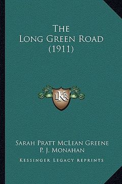 portada the long green road (1911) (in English)
