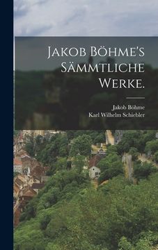 portada Jakob Böhme's sämmtliche Werke. (in German)
