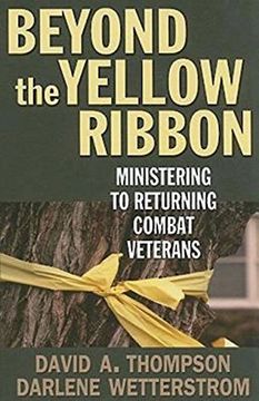 portada Beyond the Yellow Ribbon: Ministering to Returning Combat Veterans 