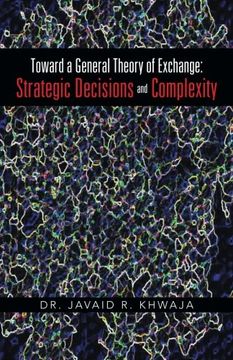 portada Toward a General Theory of Exchange: Strategic Decisions and Complexity (in English)