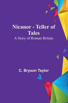 portada Nicanor - Teller of Tales: A Story of Roman Britain (in English)
