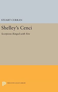 portada Shelley's Cenci: Scorpions Ringed With Fire (Princeton Legacy Library) (en Inglés)