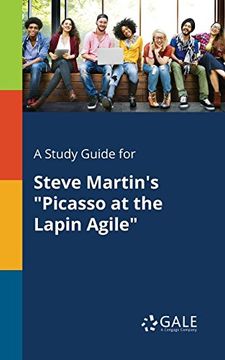 portada A Study Guide for Steve Martin's Picasso at the Lapin Agile (en Inglés)