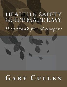 portada Health & Safety Guide Made Easy: Handbook for Managers (en Inglés)