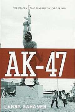 portada Ak 47: The Weapon That Changed the Face of war (en Inglés)