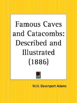 portada famous caves and catacombs: described and illustrated