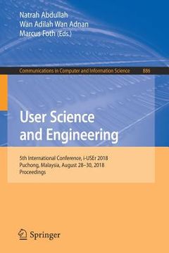 portada User Science and Engineering: 5th International Conference, I-User 2018, Puchong, Malaysia, August 28-30, 2018, Proceedings (in English)