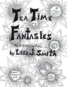 portada Tea Time Fantasies: : Adult coloring fun (en Inglés)