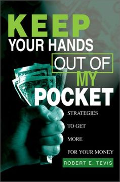 portada Keep Your Hands out of my Pocket: Strategies to get More for Your Money (in English)