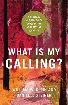 portada What is my Calling? A Biblical and Theological Exploration of Christian Identity (in English)