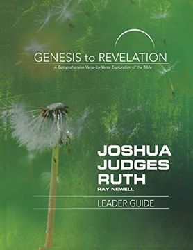 portada Genesis to Revelation: Joshua, Judges, Ruth Leader Guide: A Comprehensive Verse-By-Verse Exploration of the Bible (en Inglés)