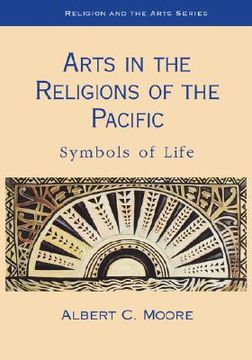 portada arts in the religions of the pacific: symbols of life (en Inglés)