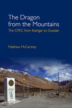 portada The Dragon From the Mountains: The Cpec From Kashgar to Gwadar (in English)