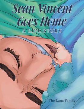 portada Sean Vincent Goes Home: A Life Story (en Inglés)