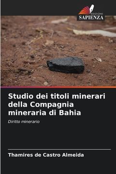 portada Studio dei titoli minerari della Compagnia mineraria di Bahia (en Italiano)