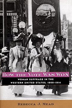 portada How the Vote was Won: Woman Suffrage in the Western United States, 1868-1914 (en Inglés)