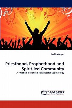portada priesthood, prophethood and spirit-led community (in English)