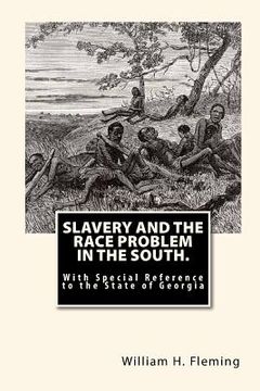 portada Slavery and The Race Problem in The South.: With Special Reference to the State of Georgia (en Inglés)