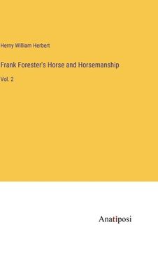 portada Frank Forester's Horse and Horsemanship: Vol. 2 (en Inglés)