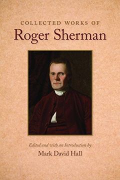 portada Collected Works of Roger Sherman (en Inglés)