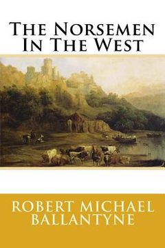 portada The Norsemen In The West (en Inglés)