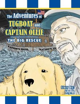portada the adventures of tugboat and captain ollie: the big rescue (en Inglés)
