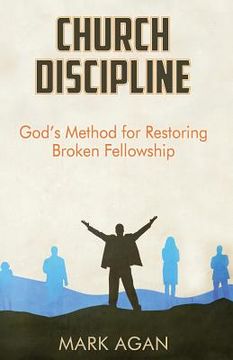 portada Church Discipline: God's Method of Restoring Broken Fellowship (en Inglés)