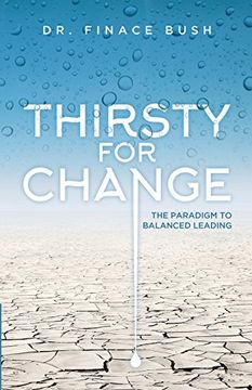 portada Thirsty for Change: The Paradigm to Balanced Leading