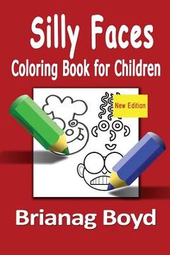 portada Silly Faces Coloring Book for Children: Coloring Book for Children (en Inglés)