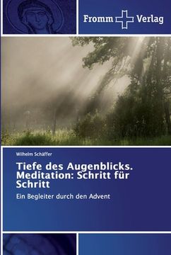 portada Tiefe des Augenblicks. Meditation: Schritt für Schritt (in German)